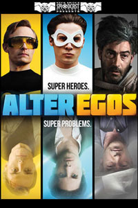 Alter Egos Poster Alter Egos Behind The Scenes Documentary Now Available On iTunes