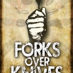 A Place at the Table Movie Review Forks Over Knives Movie Poster112 150x150 A Place at the Table Movie Review