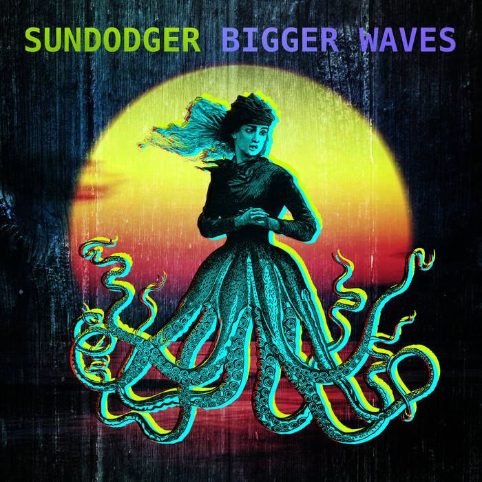 Sundodger's Bigger Waves Album