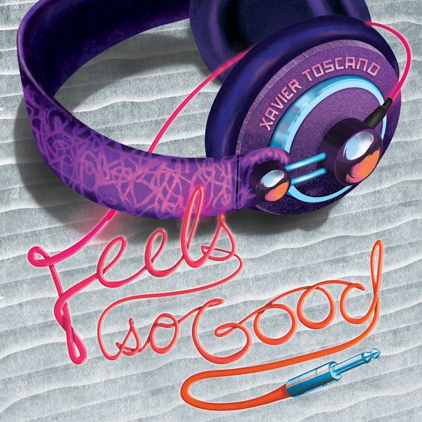The cover for Xavier Toscano' album, 'Feels So Good'