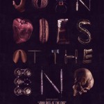 john dies at the end poster3 150x150 Wicked New John Dies At The End Movie Poster