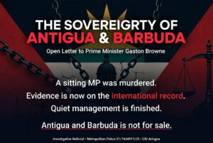 The Sovereignty of Antigua & Barbuda: Open Letter to Prime Minister Gaston Browne — Asot Michael Murder & International Investigative Referral