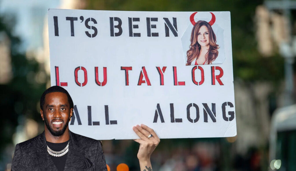 A sign reads, "It's Been Lou Taylor All Along." Inset, Sean 'Diddy' Combs.